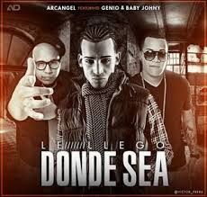 Arcangel Ft. Genio y Baby Johnny - Le Llego Donde Sea MP3