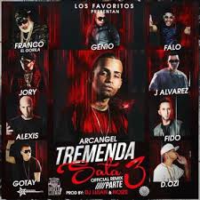 Arcangel Ft. J Alvarez, Franco El Gorila, Alexis y Fido, Jory y Mas - Tremenda Sata (Remix Pt. 3) MP3