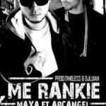 Arcangel Ft. Maya - Me Rankie MP3