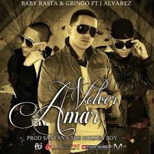Baby Rasta Y Gringo Ft. J Alvarez - Volver Amar MP3