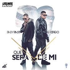 Baby Rasta Y Gringo - Que Sera De Mi MP3