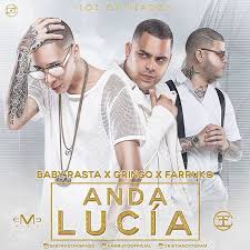 Baby Rasta y Gringo Ft. Farruko - Anda Lucia MP3