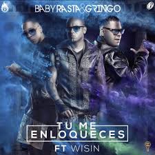 Baby Rasta y Gringo Ft. Wisin - Tu Me Enloqueces MP3