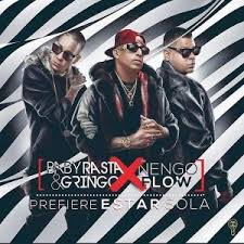Baby Rasta y Gringo Ft. Ñengo Flow - Prefiere Estar Sola MP3