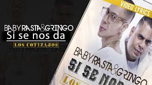 Baby Rasta y Gringo - Si Se Nos Da MP3