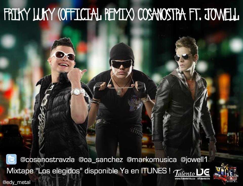 Cosa Nostra Ft. Jowell - Friky Luky (Remix) MP3