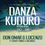 Daddy Yankee Ft. Lucenzo, Don Omar, Arcangel - Danza Kuduro (Remix) MP3