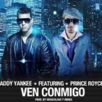 Daddy Yankee Ft. Prince Royce - Ven Conmigo MP3