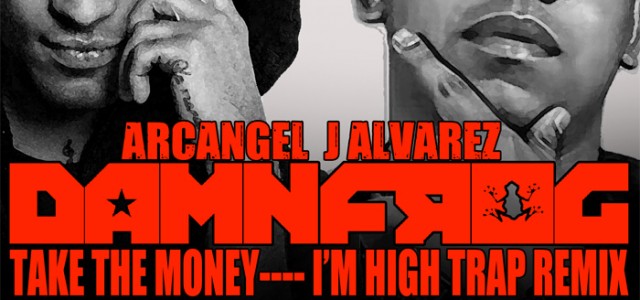 DamnFrog Ft. Arcangel J Alvarez - Take The Money y Im High (Trap Remix) MP3