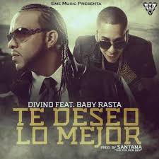 Divino Ft. Baby Rasta - Te Deseo Lo Mejor MP3