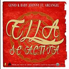 Genio Y Baby Johnny Ft. Arcangel - Ella Se Activa MP3