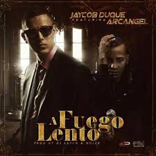 Jaycob Duque Ft. Arcangel - A Fuego Lento MP3