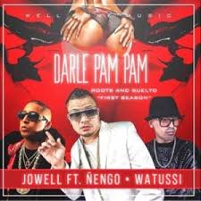 Jowell Ft. Nengo Flow y Watussi - Darle Pam Pam ,MP3