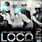 Jowell Y Randy Ft Wisin Y Yandel - Loco (Remix) MP3