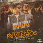 Michael El Prospecto Ft. Ñengo Flow, Jowell, Lennox - Amigos Con Privilegios MP3
