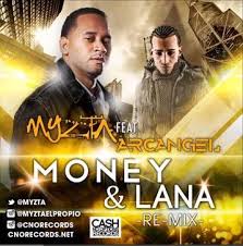 Myzta Ft. Arcangel - Money Y Lana Remix MP3
