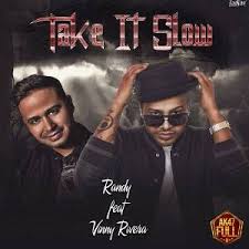 Randy Ft. Vinny Rivera - Take it Slow MP3