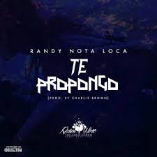 Randy Nota Loca - Te Propongo MP3