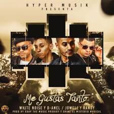 White Noise y D-Anel Ft. Jowell y Randy - Me gustas Tanto MP3