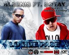 Algenis Ft Gotay El Autentico - Lo Que Pase MP34