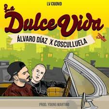 Alvaro Diaz Ft. Cosculluela - La Dulce Vida MP3