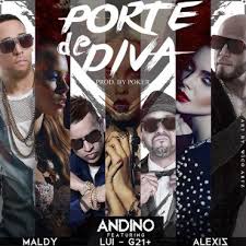 Andino Ft. Maldy, Luigi 21 Plus y Alexis - Porte De Diva MP3