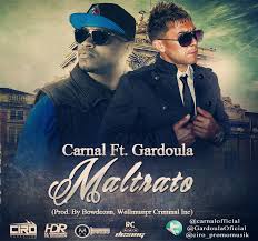 Carnal Ft. Gardoula - Maltrato MP3