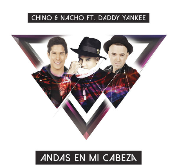 Chino Y Nacho Ft Daddy Yankee - Andas En Mi Cabeza