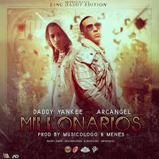 Daddy Yankee Ft. Arcangel - Millonarios MP3