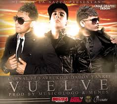Daddy Yankee Ft. Carnal y Farruko - Vuelve MP3