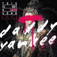 Daddy Yankee Ft. Duncan - This Is Not A Love Song MP3