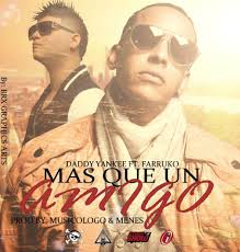 Daddy Yankee Ft. Farruko - Mas Que un Amigo MP3