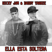 Daddy Yankee Ft. Nicky Jam - Ella Esta Soltera MP3