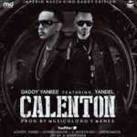 Daddy Yankee Ft. Yandel - Calenton MP3
