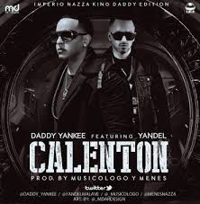 Daddy Yankee Ft. Yandel - Calenton MP3