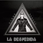Daddy Yankee - La Despedida MP3
