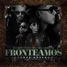 De La Ghetto Ft. Daddy Yankee, Yandel, Ñengo Flow - Fronteamos Porque Podemos MP3