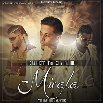 De La Ghetto Ft. Farruko y Zion - Mirala MP3