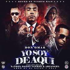 Don Omar Ft. Arcangel, Yandel, Daddy Yankee - Yo Soy De Aqui MP3