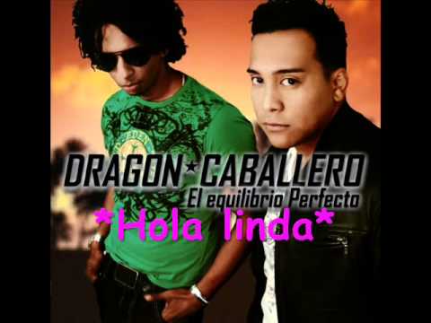 Dragon Y Caballero - Hola Linda