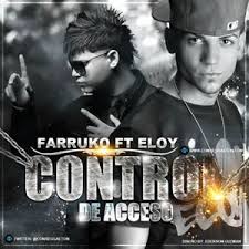 Eloy Ft Farruko - Control de Acceso MP3