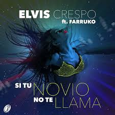 Elvis Crespo Ft. Farruko - Si Tu Novio No Te Llama MP3