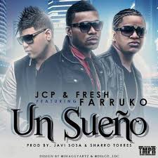 Farruko Ft. Jcp y Fresh - Un Sueño MP3