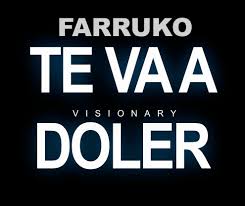 Farruko - Te Va A Doler MP3