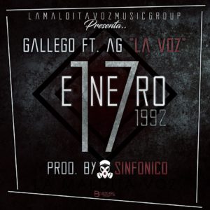Gallego Ft. AG La Voz - 17 De Enero De 1992 MP3