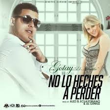 Gotay El Autentiko - No Lo Heches A Perder MP3