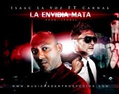 Isaac La Voz Ft. Carnal - La Envidia Mata MP3