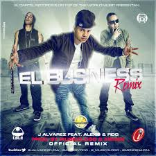J Alvarez Ft. Alexis Y Fido - El Business (Remix) MP3