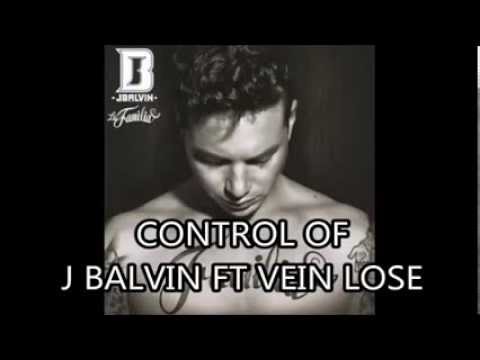 J Balvin Ft. Vein - Lose Control