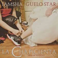 Jamsha Ft. Guelo Star - La Chapicienta MP3
